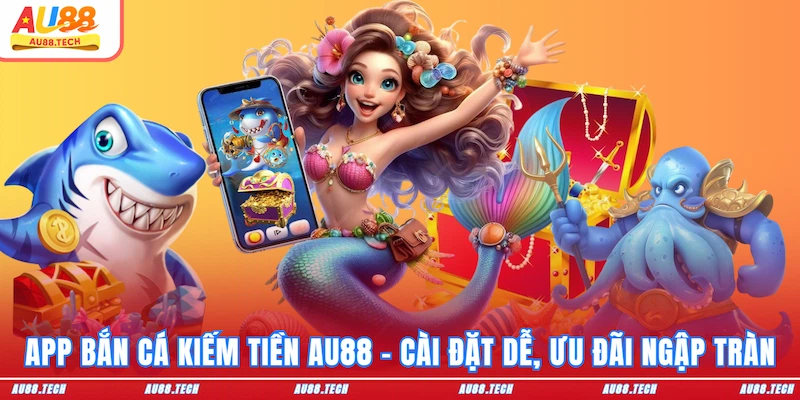 Bắn Cá AU88 2026: Thử Sức Săn Boss, Hòa Mình Đại Dương Số - Nofeta