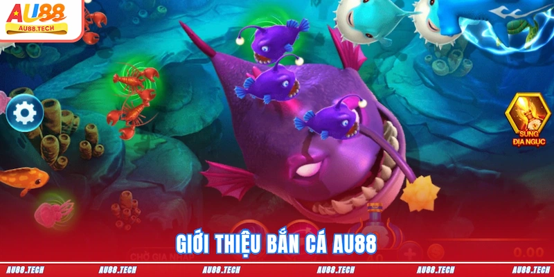 Bắn Cá AU88 2026: Thử Sức Săn Boss, Hòa Mình Đại Dương Số - Nofeta