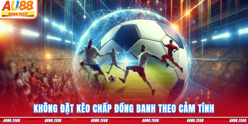 Kèo Chấp Đồng Banh AU88: Hiểu Đúng Cách Đặt Kèo Từ A Đến Z - Nofeta