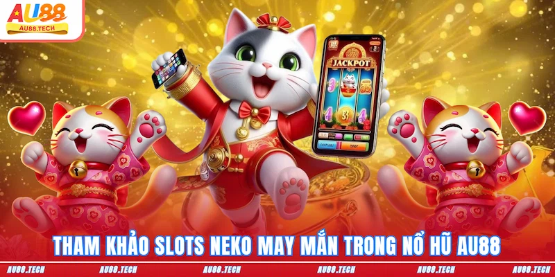 Nổ Hũ AU88: Săn Thưởng Mượt Tay, Vào Tiền Cực Nhanh - Nofeta