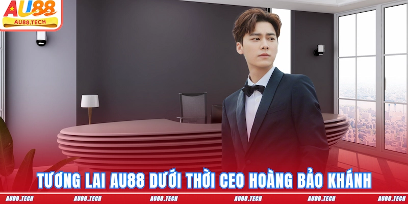 CEO Hoàng Bảo Khánh Dẫn Lối AU88 Thống Lĩnh Đường Đua Cá Cược - Nofeta