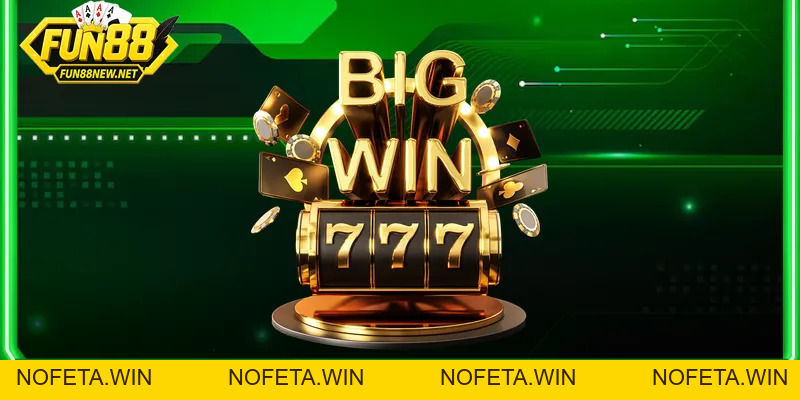 Nổ hũ Fun88 – Khám phá kho game đổi thưởng cực đỉnh - Nofeta